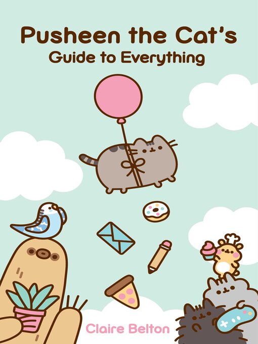 Title details for Pusheen the Cat's Guide to Everything by Claire Belton - Available